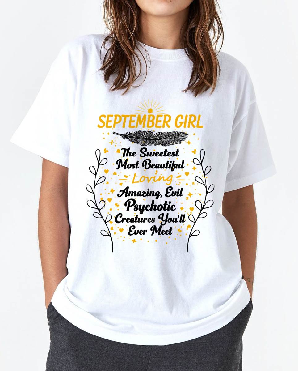 SEPTEMBER GIRL – SWEET, BEAUTIFUL & A LITTLE PSYCHOTIC - FOR WOMEN - TLEE09 (SKU2603-297-09)