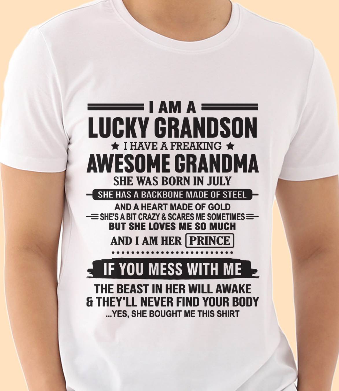 JULY - I AM A LUCKY GRANDSON I HAVE A FREAKING AWESOME GRANDMA - FROM GRANDMA - TLEE07 (SKU11-29-07)