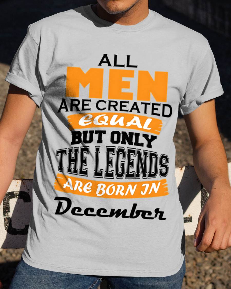 DECEMBER BORN – ONLY LEGENDS ARE CREATED - FOR MAN - TLEE12 (SKU2606-281-12)