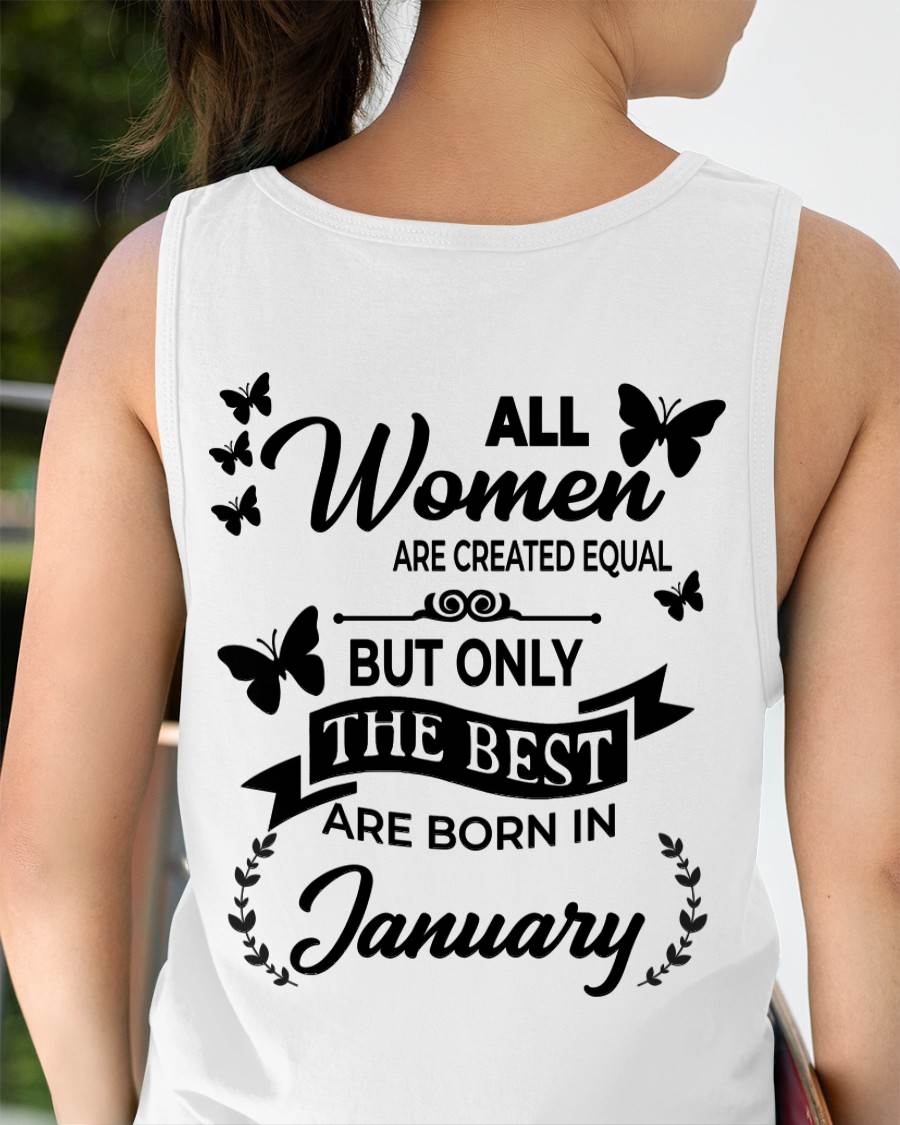 JANUARY – FUNNY WOMEN’S SHIRT, BEST GIRLS BORN THIS MONTH - FOR WOMEN - TLEE01 (SKU2604-168-01)