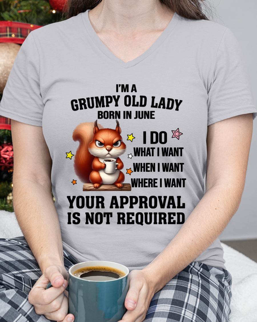 JUNE BORN WOMEN DON’T NEED APPROVAL TEE - FOR WOMEN - TLEE06 (SKU2605-211-06)