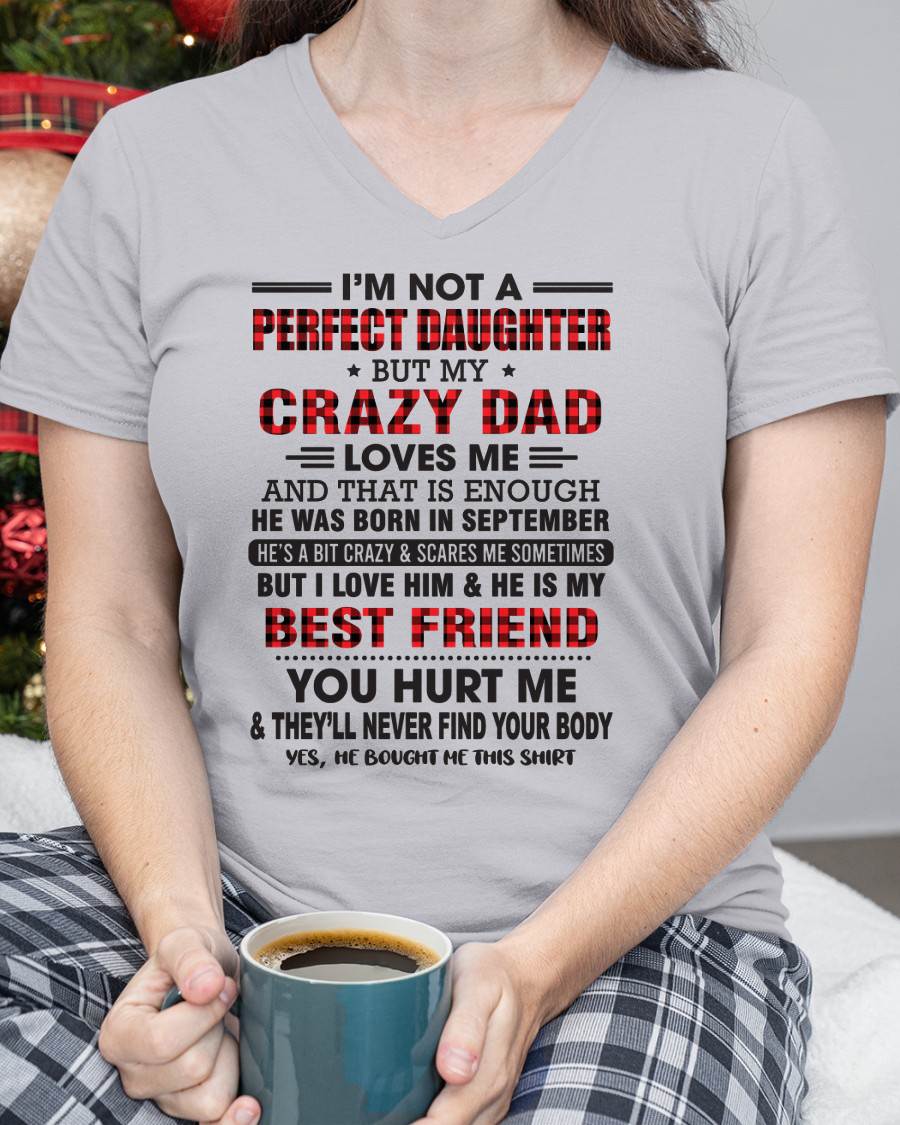 SEPTEMBER - I'M NOT A PERFECT DAUGHTER BUT MY CRAZY DAD - FROM DAD - TLEE09 (SKU26T-01-14-09)