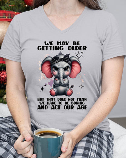 GETTING OLDER DOESN’T MEAN BEING BORING - FOR WOMEN - TLEE00 (SKU2602-196)