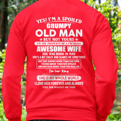 May - Yes! I'm A Spoiled Grumpy Old Man But Not Yours - Gift For Husband From Wife - TLEE05 (SKU07-100-05)