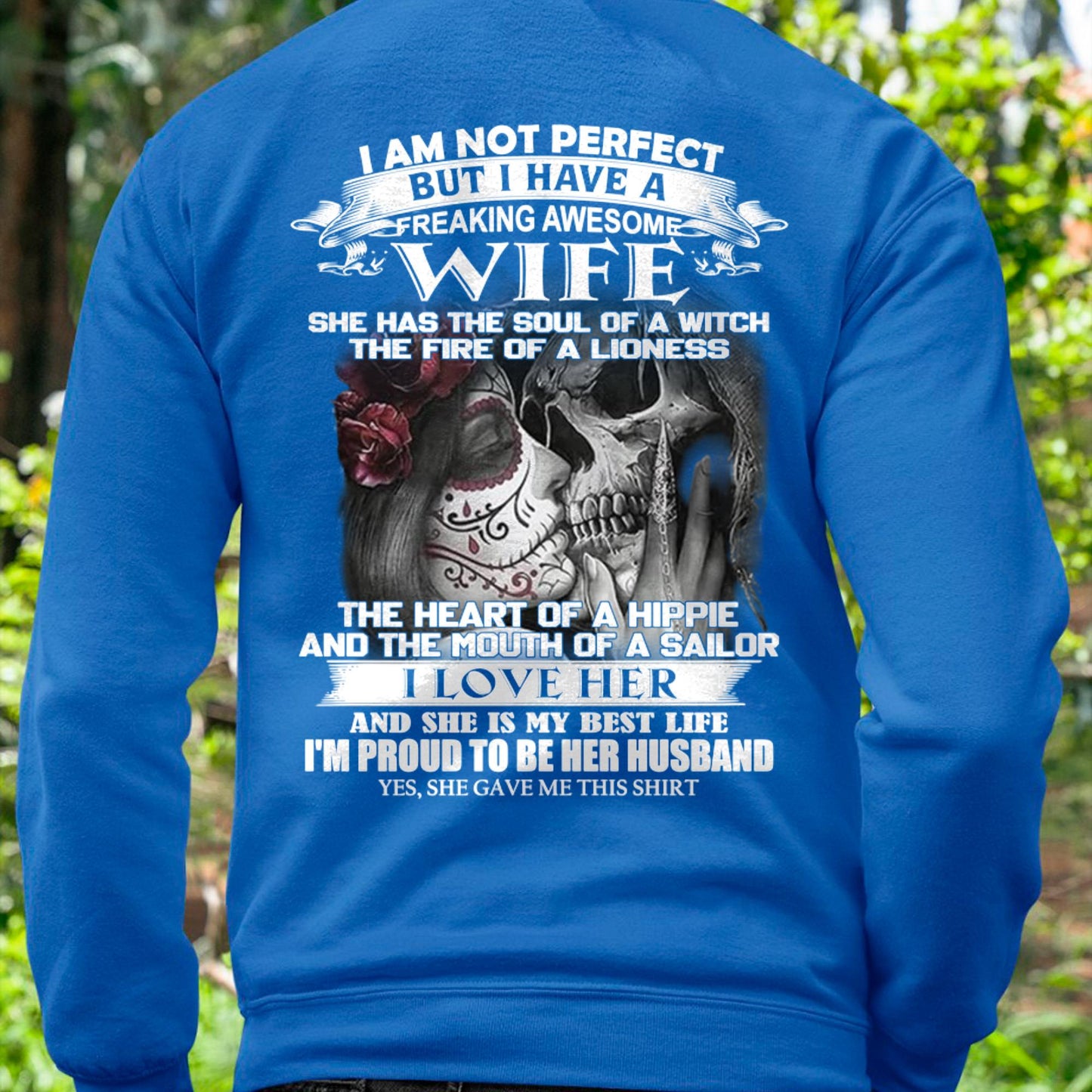 I Am Not Perfect But I Have A Freaking Awesome Wife - Gift For Husband From Wife - TLEE00 (SKU06-31-00)