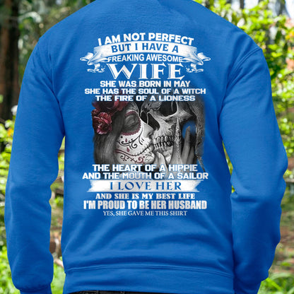 I Am Not Perfect But I Have A Freaking Awesome Wife - Gift For Husband From Wife - TLEE05 (SKU06-31-05)