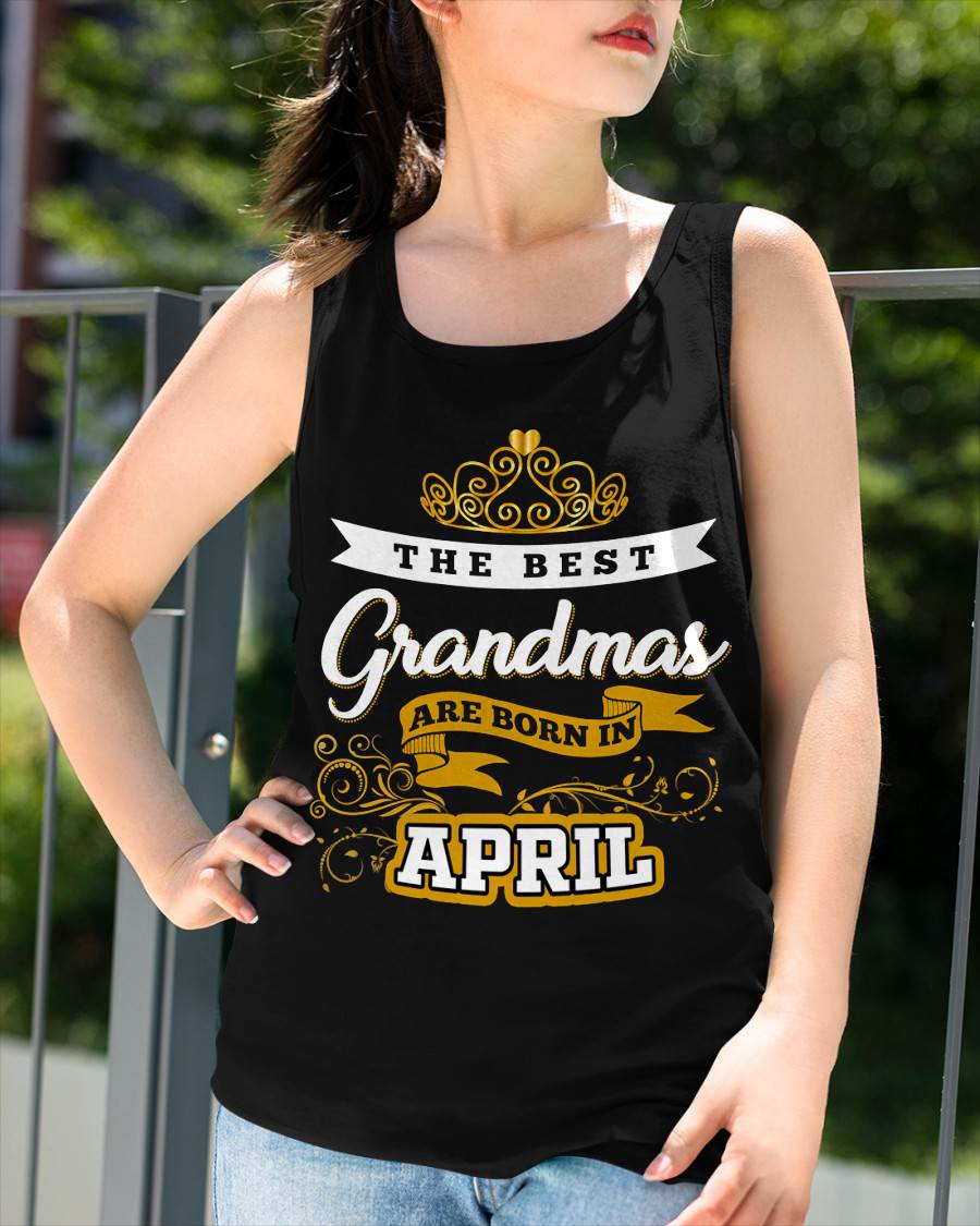 APRIL GRANDMAS ARE THE BEST - FOR WOMEN - TLEE04 (SKU2605-238-04)