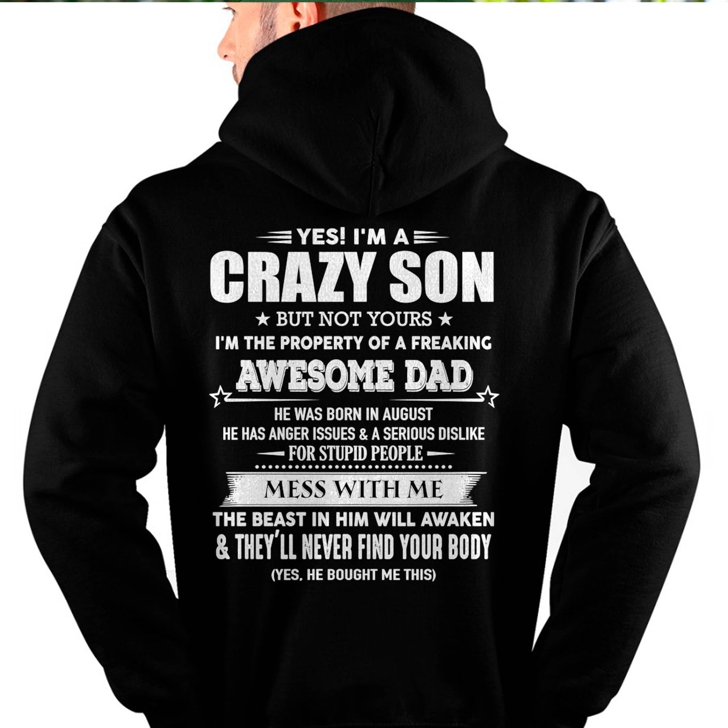 AUGUST - YES! I'M A CRAZY SON - GIFT FOR SON FROM DAD - TLEE08 (SKU07-52-08)