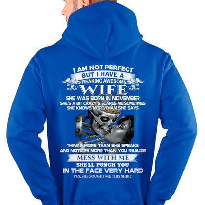 November - I Am Not Perfect But I Have A Freaking Awesome Wife - Gift For Husband From Wife - TLEE11 (SKU06-34-11)