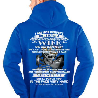 May - I Am Not Perfect But I Have A Freaking Awesome Wife - Gift For Husband From Wife - TLEE05 (SKU06-34-05)