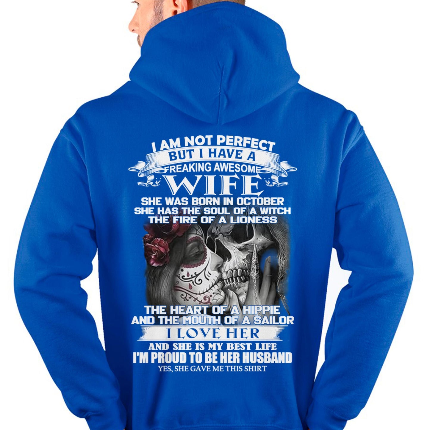 October - I Am Not Perfect But I Have A Freaking Awesome Wife - Gift For Husband From Wife - TLEE10 (SKU06-31-10)