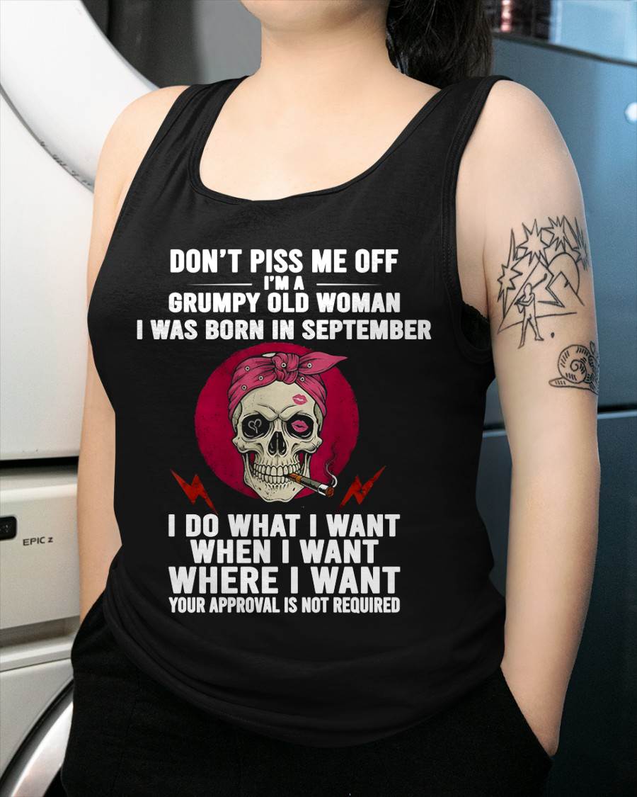 SEPTEMBER - DON’T PISS ME OFF I’M A GRUMPY OLD WOMAN - FOR WOMEN - TLEE09 (SKU26T-01138-09)