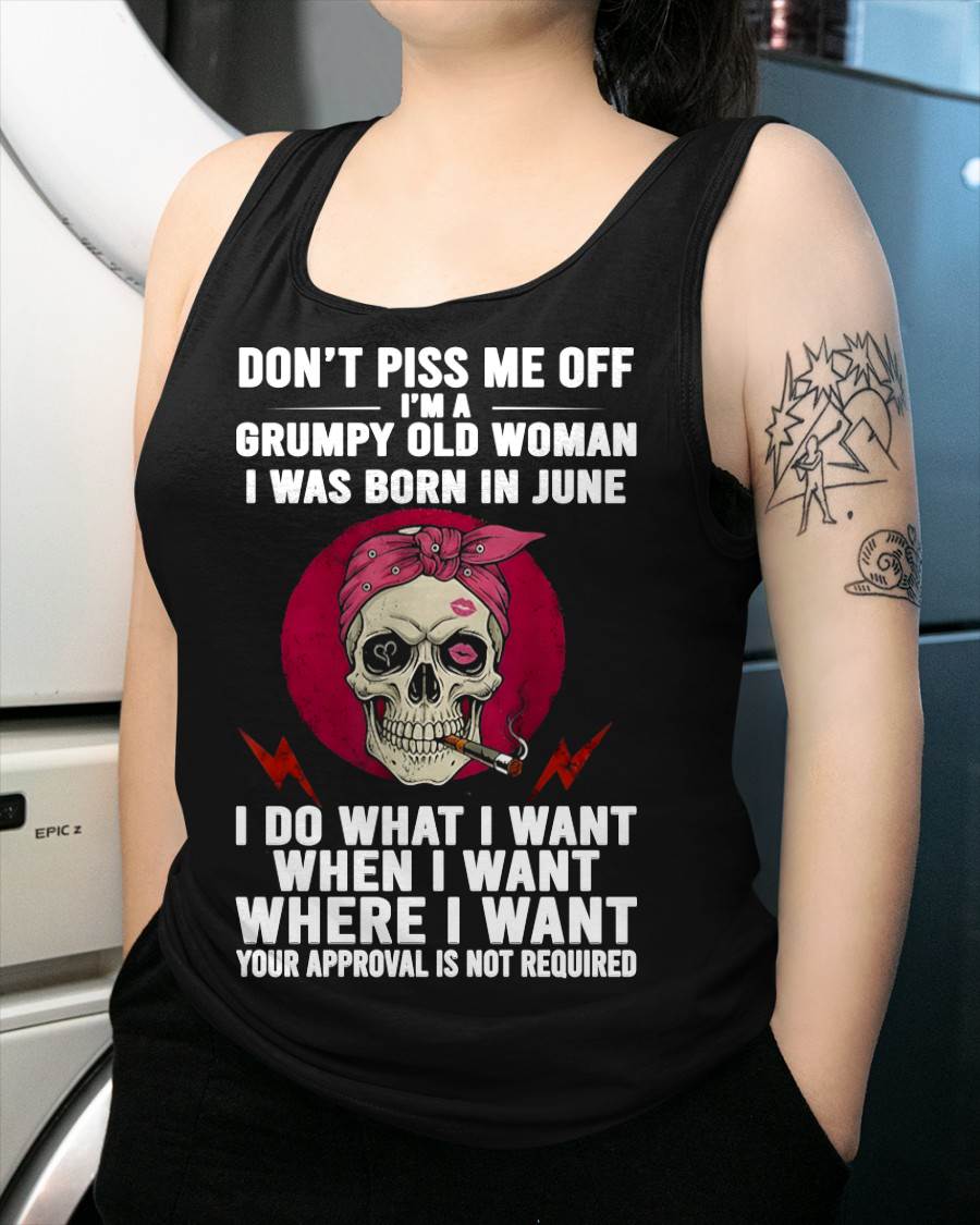 JUNE - DON’T PISS ME OFF I’M A GRUMPY OLD WOMAN - FOR WOMEN - TLEE06 (SKU26T-01138-06)