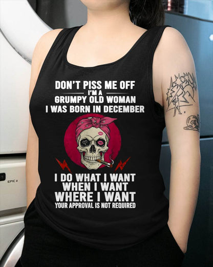DECEMBER - DON’T PISS ME OFF I’M A GRUMPY OLD WOMAN - FOR WOMEN - TLEE12 (SKU26T-01138-12)