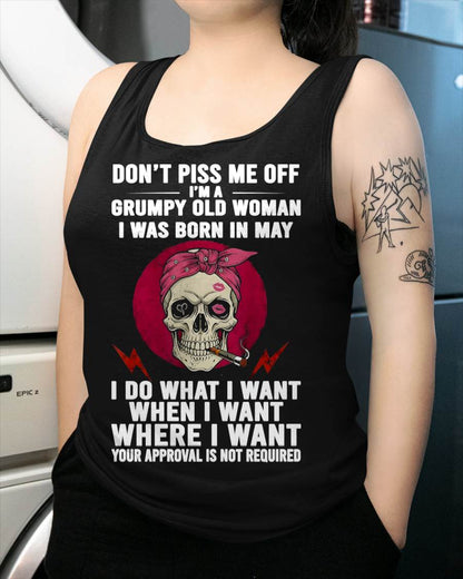 MAY - DON’T PISS ME OFF I’M A GRUMPY OLD WOMAN - FOR WOMEN - TLEE05 (SKU26T-01138-05)