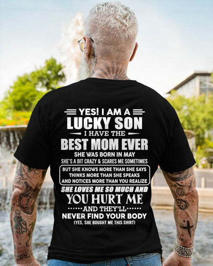 MAY - YES! I AM A LUCKY SON I HAVE THE BEST MOM EVER - FROM MOM - TLEE05 (SKU2603-145-05)