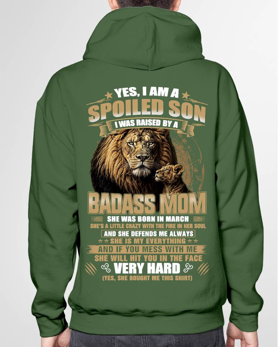 MARCH BORN BADASS MOM – SPOILED SON LION T-SHIRT - FROM MOM - TLEE03 (SKU2605-285-03)