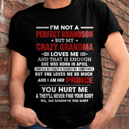 APRIL - NOT A PERFECT GRANDSON, BUT LOVED BY MY CRAZY GRANDMA - FROM GRANDMA - TLEE04 (SKU2603-187-04)
