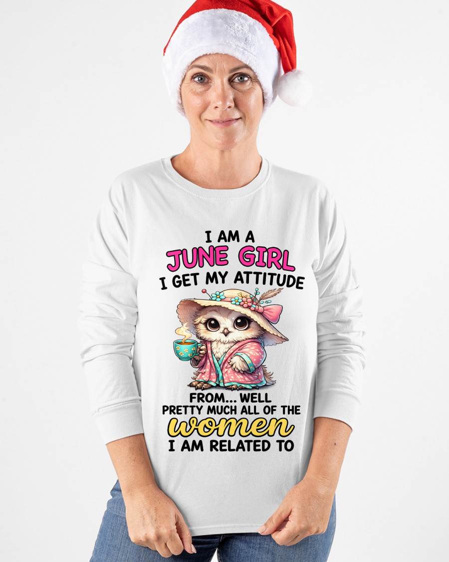 JUNE GIRL – I GET MY ATTITUDE FROM MY FAMILY - FOR WOMEN - TLEE06 (SKU2604-294-06)