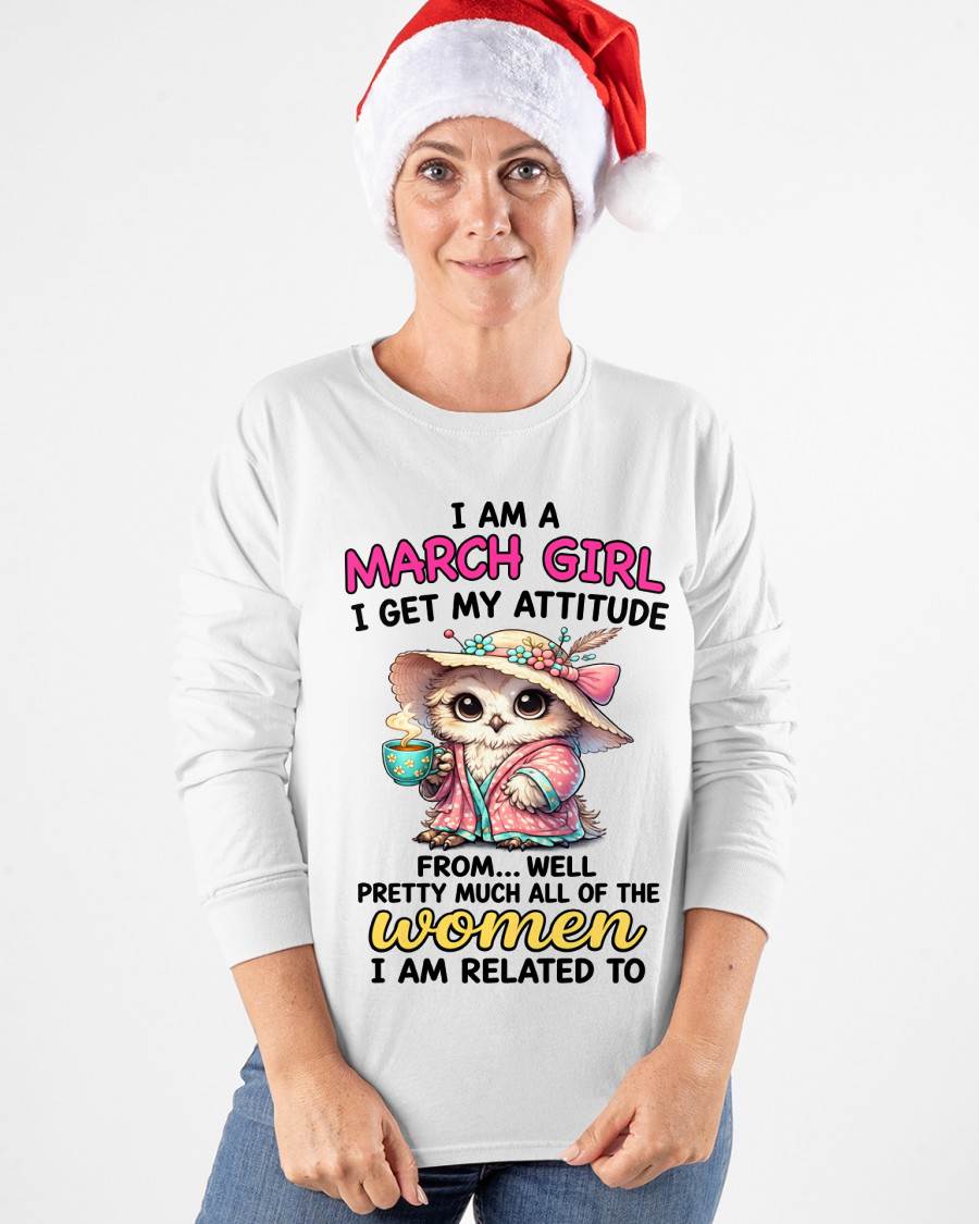 MARCH GIRL – I GET MY ATTITUDE FROM MY FAMILY - FOR WOMEN - TLEE03 (SKU2604-294-03)