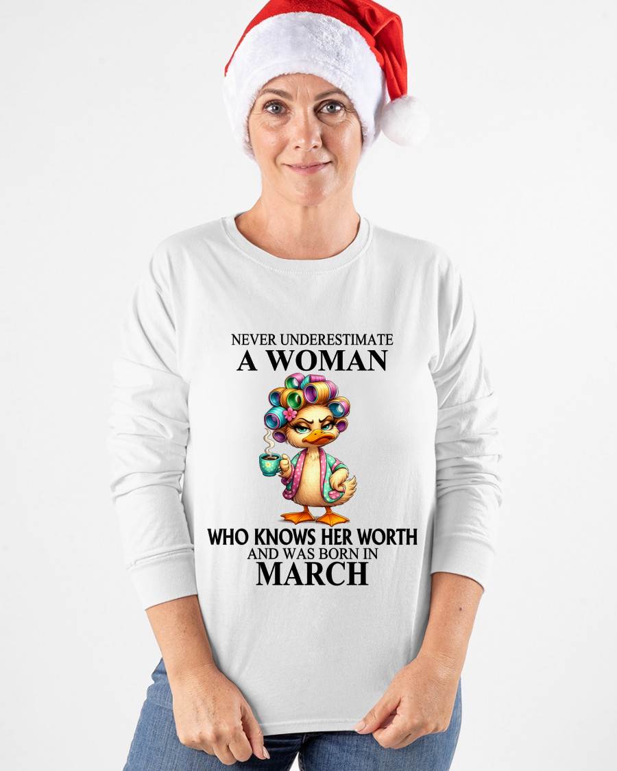 MARCH – NEVER UNDERESTIMATE A WOMAN WHO KNOWS HER WORTH - FOR WOMEN - TLEE03 (SKU2604-56-03)