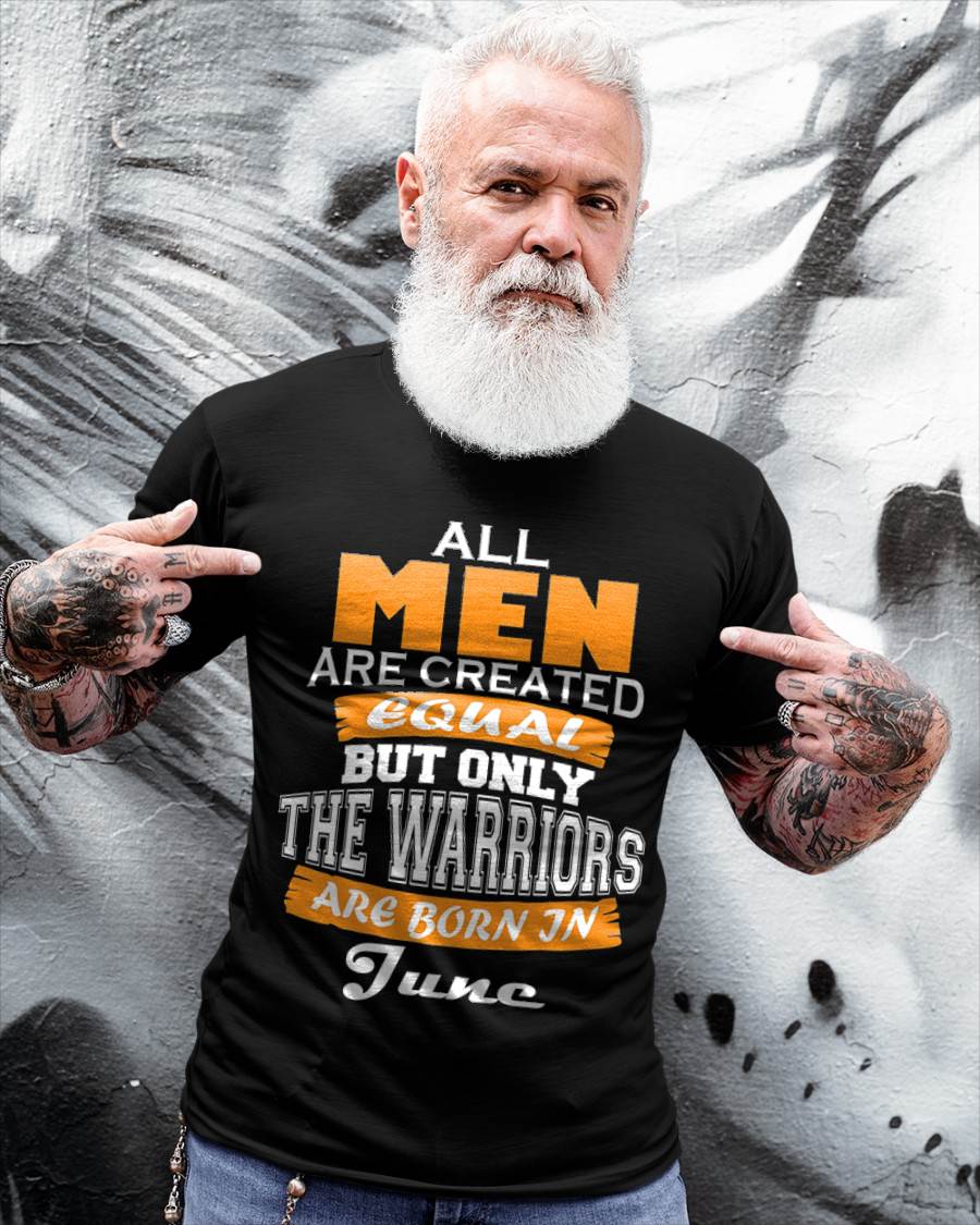 JUNE WARRIORS ARE NOT CREATED, THEY ARE BORN - FOR MAN - TLEE06 (SKU2605-59-06)