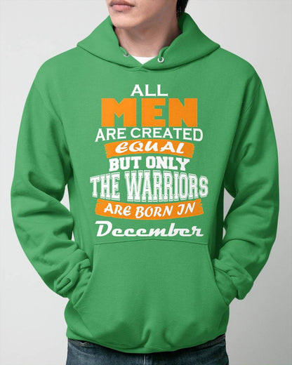 DECEMBER WARRIORS ARE NOT CREATED, THEY ARE BORN - FOR MAN - TLEE12 (SKU2605-59-12)