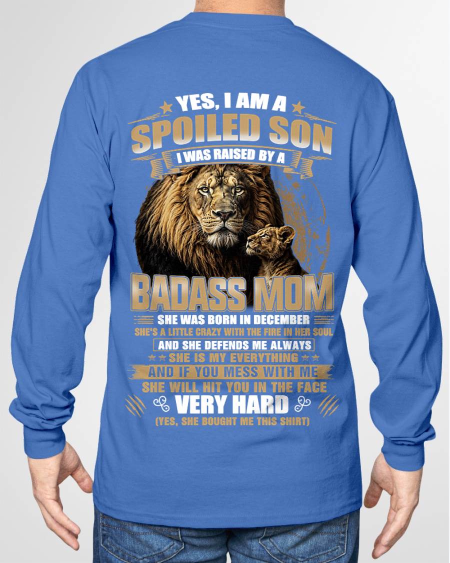 DECEMBER BORN BADASS MOM – SPOILED SON LION T-SHIRT - FROM MOM - TLEE12 (SKU2605-285-12)