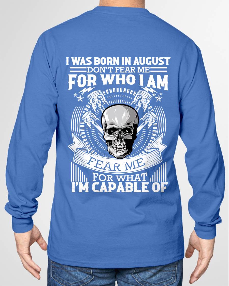 AUGUST – DON’T FEAR ME FOR WHO I AM, FEAR ME FOR WHAT I’M CAPABLE OF - FOR MAN - TLEE08 (SKU2604-199-08)