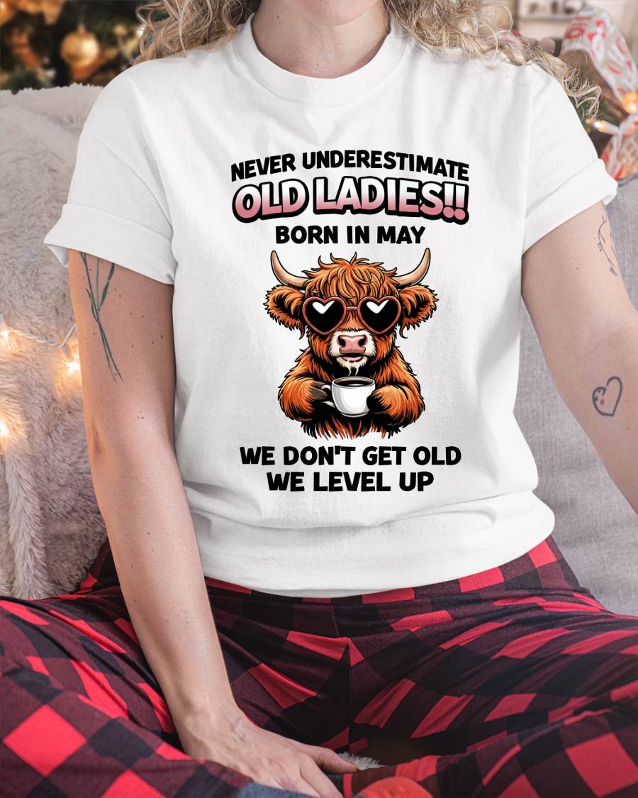 MAY BORN WOMEN LEVEL UP, NEVER GROW OLD SHIRT - FOR WOMEN - TLEE05 (SKU2606-79-05)