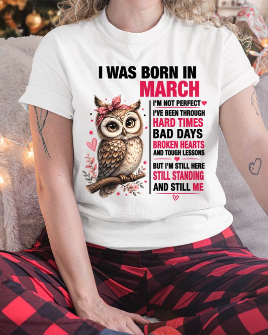 BORN IN MARCH – STILL HERE, STILL STANDING - FOR WOMEN - TLEE03 (SKU2605-152-03)