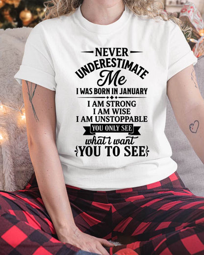 JANUARY GIRL – NEVER UNDERESTIMATE ME - FOR WOMEN - TLEE01 (SKU2606-91-01)