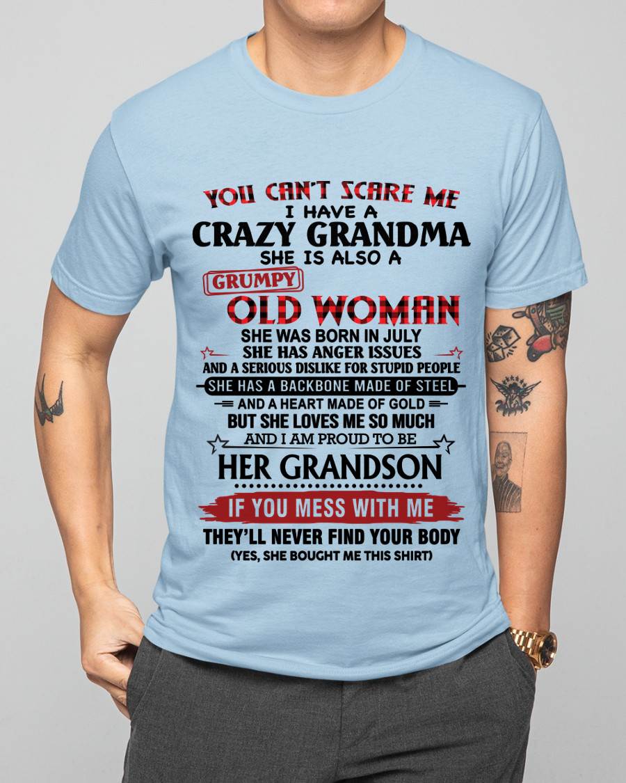 JULY - YOU CAN'T SCARE ME I HAVE A CRAZY GRANDMA SHE IS ALSO A GRUMPY OLD WOMAN - FROM GRANDMA - TLEE07 (SKU2603-54-07)