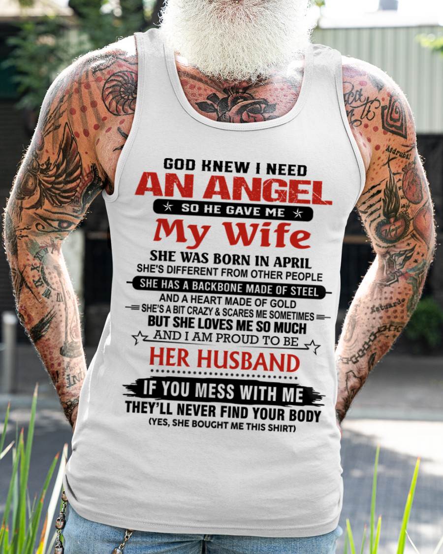 APRIL - WHEN I NEEDED AN ANGEL, GOD GAVE ME MY WIFE. PROUD TO BE HER HUSBAND - FROM WIFE - TLEE04 (SKU26T-01205-04)