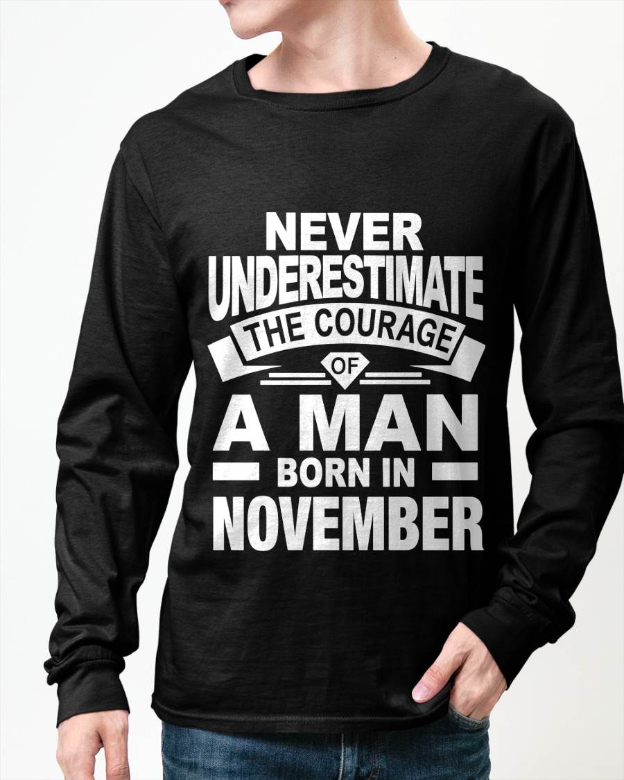 NOVEMBER BORN MAN : COURAGE STRENGTH & PRIDE - FOR MAN - TLEE11 (SKU2606-126-11)