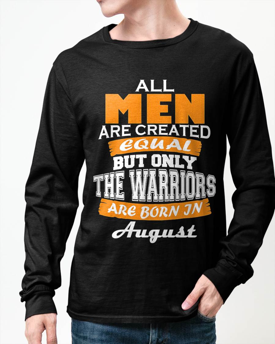 AUGUST WARRIORS ARE NOT CREATED, THEY ARE BORN - FOR MAN - TLEE08 (SKU2605-59-08)
