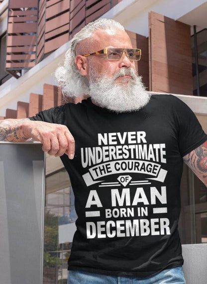 DECEMBER BORN MAN : COURAGE STRENGTH & PRIDE - FOR MAN - TLEE12 (SKU2606-126-12)