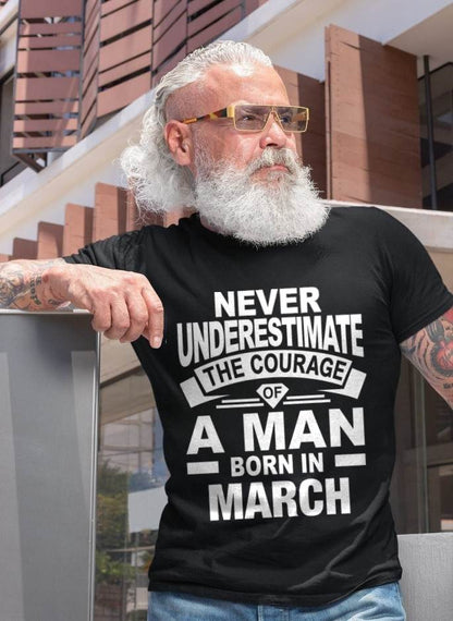MARCH BORN MAN : COURAGE STRENGTH & PRIDE - FOR MAN - TLEE03 (SKU2606-126-03)