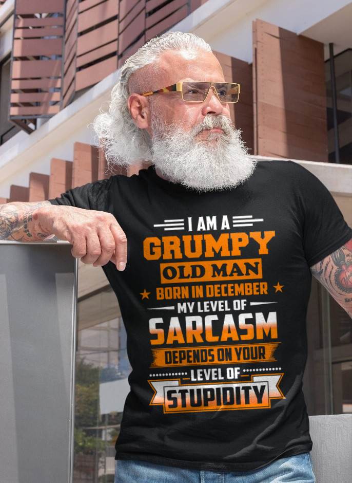 DECEMBER GRUMPY OLD MAN SHIRT - FOR MAN - TLEE12 (SKU2605-128-12)