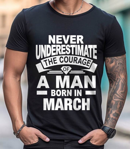 MARCH BORN MAN : COURAGE STRENGTH & PRIDE - FOR MAN - TLEE03 (SKU2606-126-03)