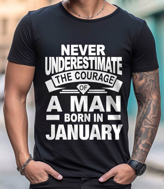 JANUARY BORN MAN : COURAGE STRENGTH & PRIDE - FOR MAN - TLEE01 (SKU2606-126-01)