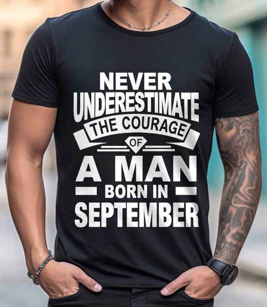 SEPTEMBER BORN MAN : COURAGE STRENGTH & PRIDE - FOR MAN - TLEE09 (SKU2606-126-09)