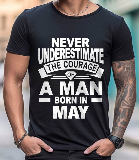 MAY BORN MAN : COURAGE STRENGTH & PRIDE - FOR MAN - TLEE05 (SKU2606-126-05)