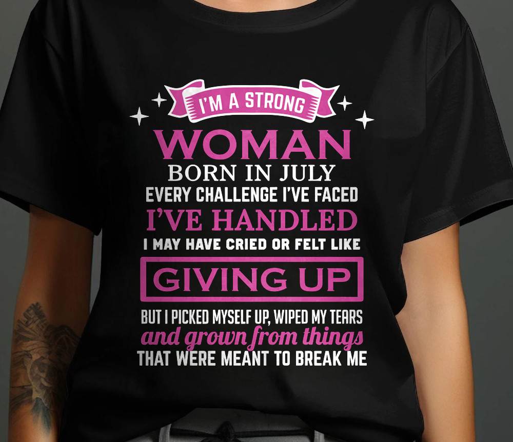 JULY – I’M A STRONG WOMAN – I FALL, I CRY, BUT I NEVER GIVE UP - FOR WOMEN - TLEE07 (SKU10-66-07)