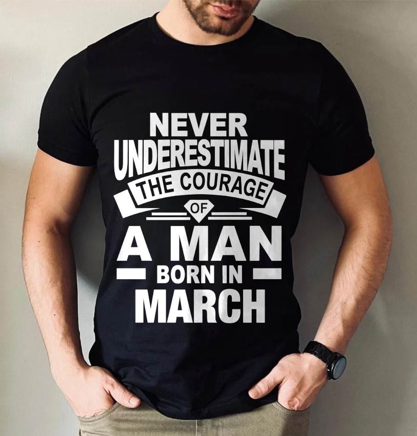 MARCH BORN MAN : COURAGE STRENGTH & PRIDE - FOR MAN - TLEE03 (SKU2606-126-03)