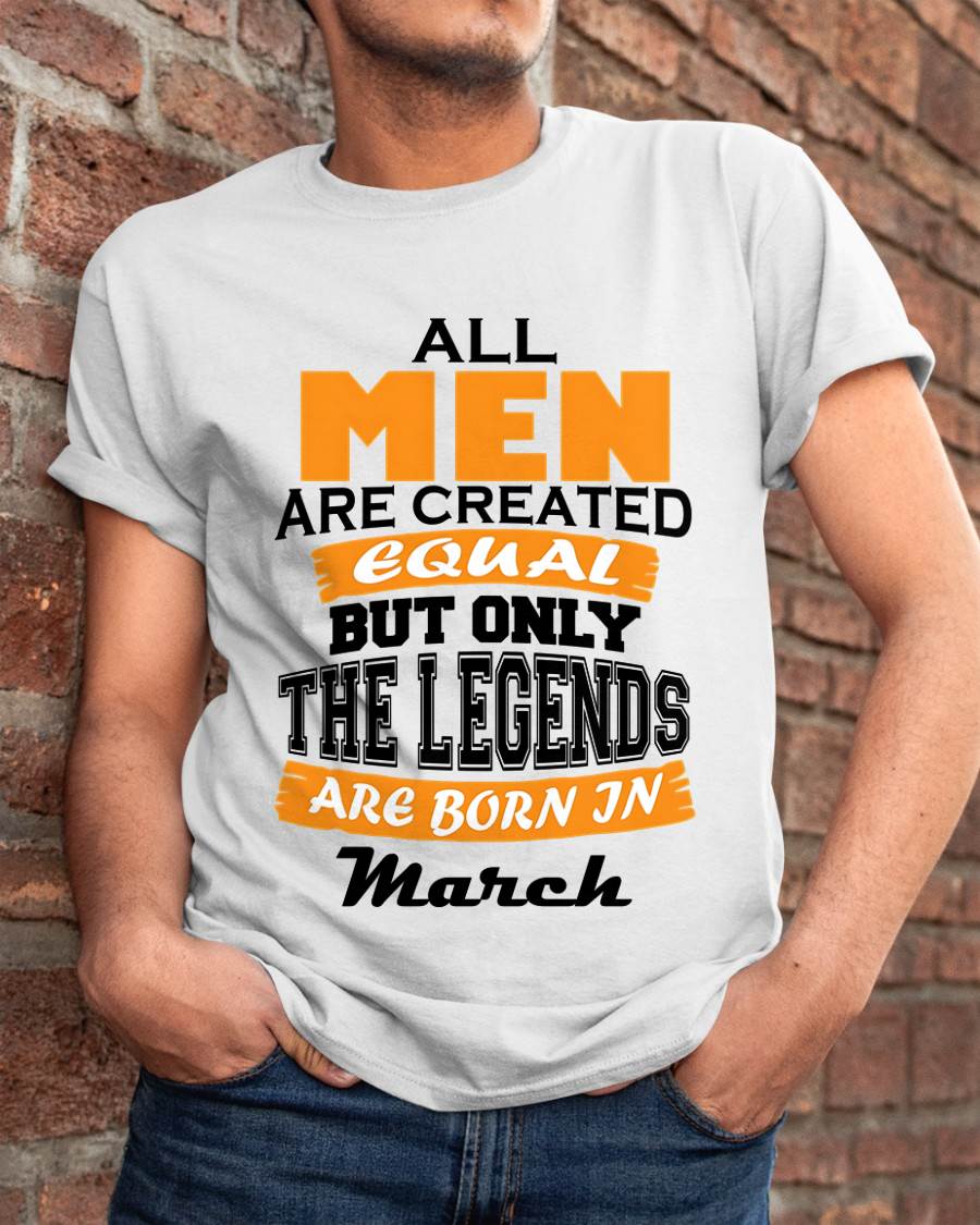 MARCH BORN – ONLY LEGENDS ARE CREATED - FOR MAN - TLEE03 (SKU2606-281-03)