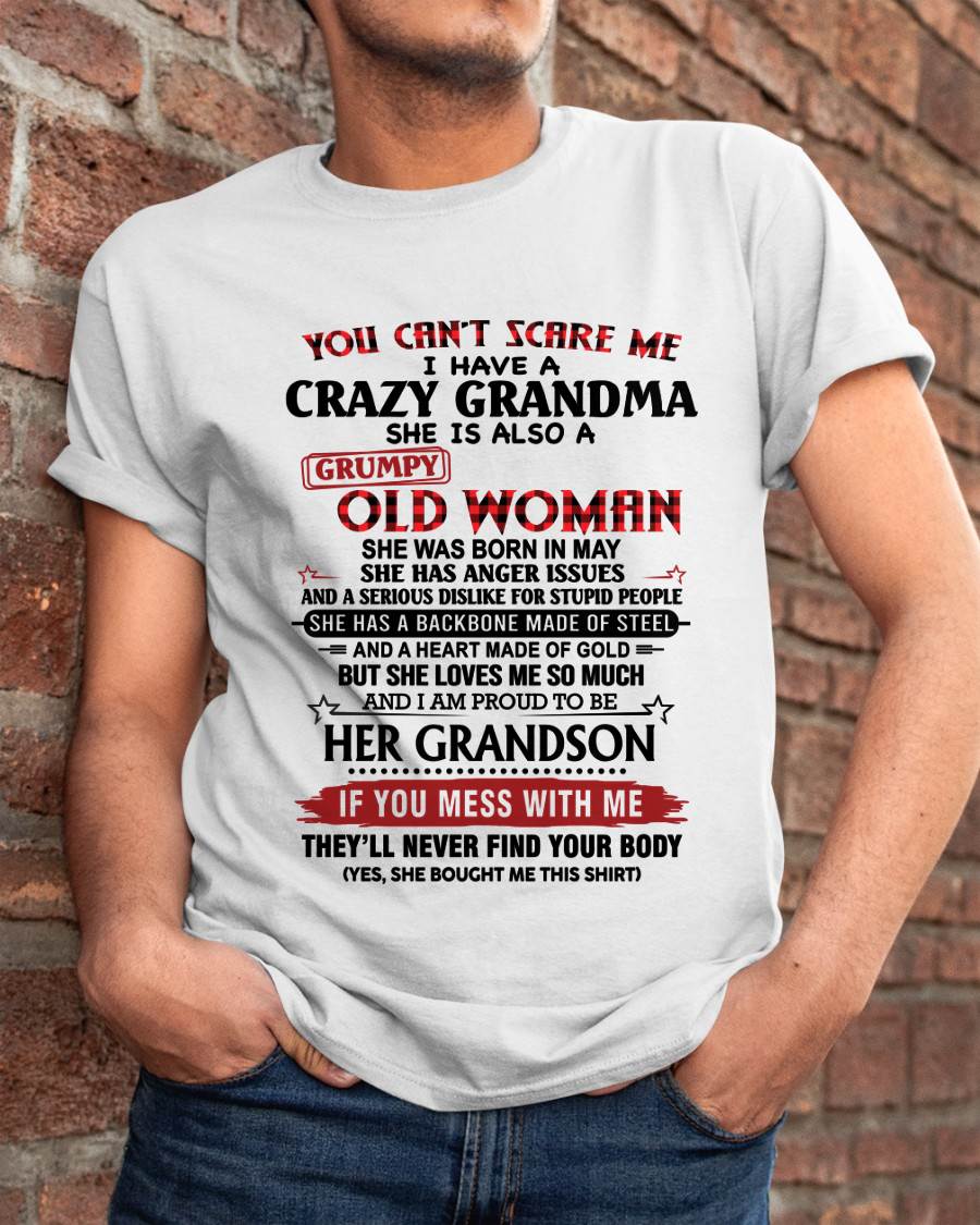 MAY - YOU CAN'T SCARE ME I HAVE A CRAZY GRANDMA SHE IS ALSO A GRUMPY OLD WOMAN - FROM GRANDMA - TLEE05 (SKU2603-54-05)