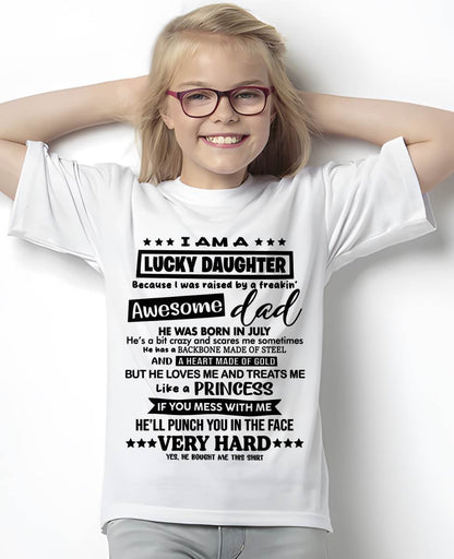 JULY - I AM A LUCKY DAUGHTER BECAUSE I WAS RAISED BY A FREAKIN' AWESOME DAD - FROM DAD - TLEE07 (SKU2603-177-07)