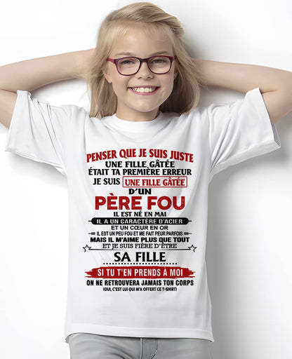 MAI / PAPA FOU, FILLE GÂTÉE - CADEAU DE PAPA - TLEE05 (SKU2605-354-05)