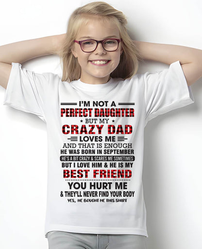 SEPTEMBER - I'M NOT A PERFECT DAUGHTER BUT MY CRAZY DAD - FROM DAD - TLEE09 (SKU26T-01-14-09)
